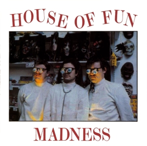 Madness - 'House Of Fun'