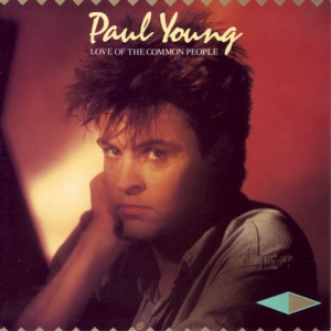 Paul Young - 'Love Of The Common People'