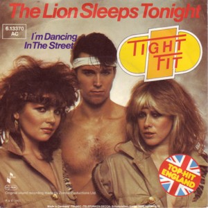 Tight Fit - 'The Lion Sleeps Tonight'