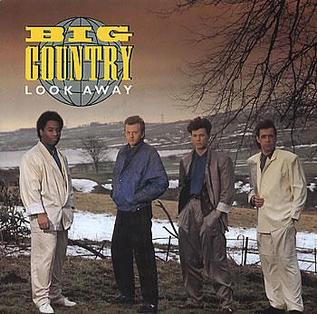 Big Country - 'Look Away'
