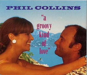 Phil Collins - 'A Groovy Kind Of Love'