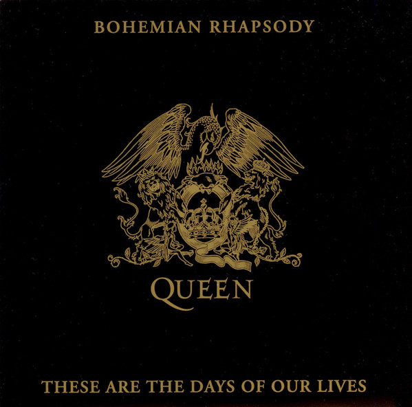 Queen - 'Bohemian Rhapsody' / 'These Are The Days Of Our Lives'