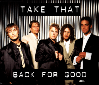 Take That - 'Back For Good'