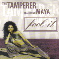The Tamperer featuring Maya - 'Feel It'