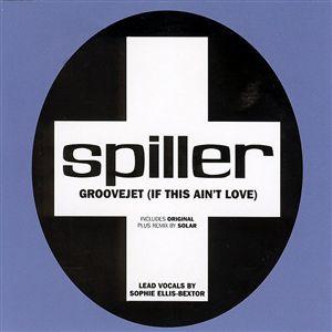 Spiller - Groovejet (If This Ain't Love)