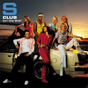 S Club 7 - 'Don't Stop Movin''