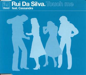 Rui Da Silva ft. Cassandra - 'Touch Me'