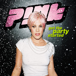 Pink - 'Get The Party Started'
