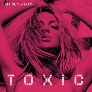 Britney Spears - 'Toxic'