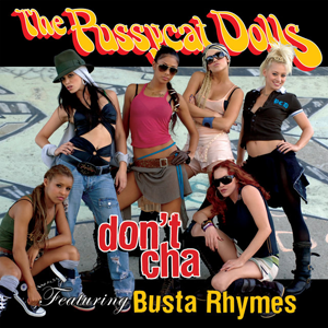 Pussycat Dolls ft. Busta Rhymes - 'Don't Cha'