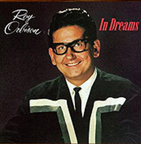 Roy Orbison - 'In Dreams'