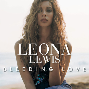 Leona Lewis - 'Bleeding Love'