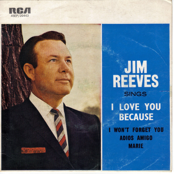Jim Reeves – ‘I Love You Because’ – Irish Number Ones