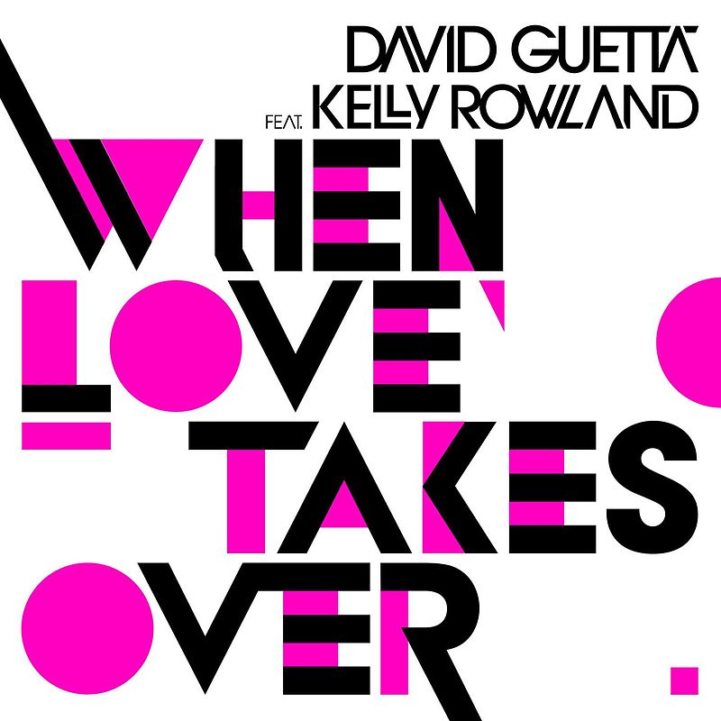 David Guetta ft. Kelly Rowland - 'When Love Takes Over'
