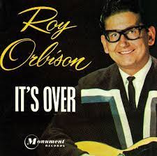 Roy Orbison - 'It's Over'
