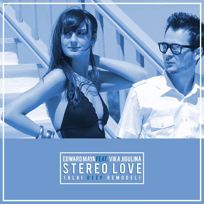 Edward Maya and Vika Jigulina - 'Stereo Love'