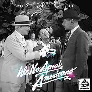 Yolanda Be Cool & DCUP - 'We No Speak Americano'