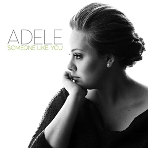 Adele - 'Someone Like You'