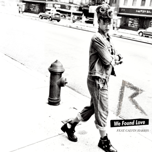 Rihanna ft. Calvin Harris - 'We Found Love'