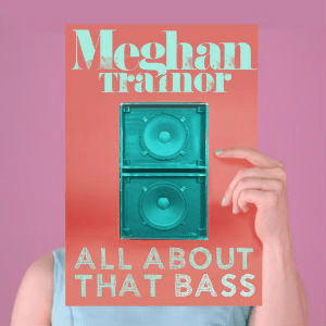 Meghan Trainor - 'All About That Bass'