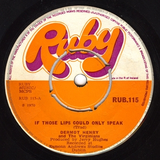 Dermot Henry and The Virginians - 'If Those Lips Could Only Speak' 