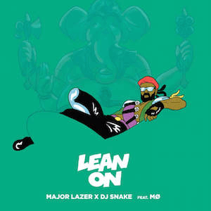 Major Lazer and DJ Snake ft. MØ - 'Lean On'
