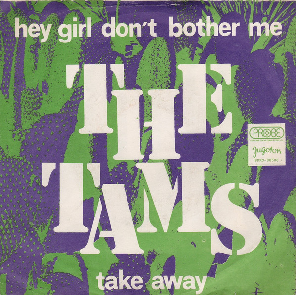 The Tams - 'Hey Girl Don't Bother Me'