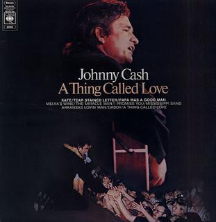 Johnny Cash - 'A Thing Called Love'