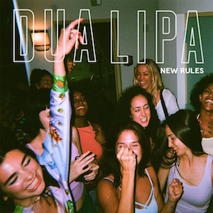 Dua Lipa - 'New Rules'