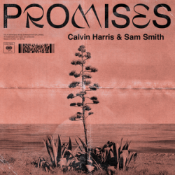 Calvin Harris and Sam Smith - 'Promises'