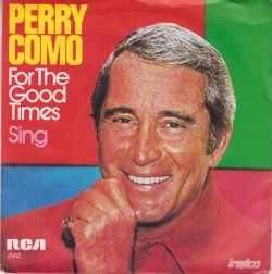 Perry Como - 'For The Good Times'